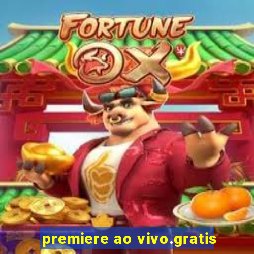 premiere ao vivo.gratis